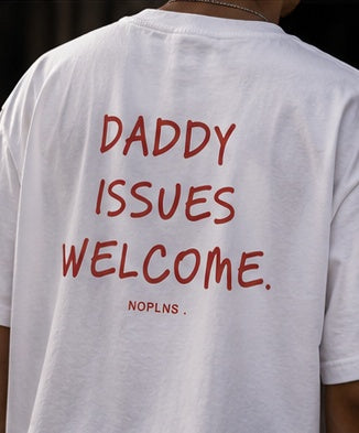 DADDY ISSUES WELCOME