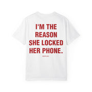 I'M THE REASON SHE LOCKED HER PHONE.