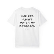 HER RED FLAGS MATCH MY BEDROOM.