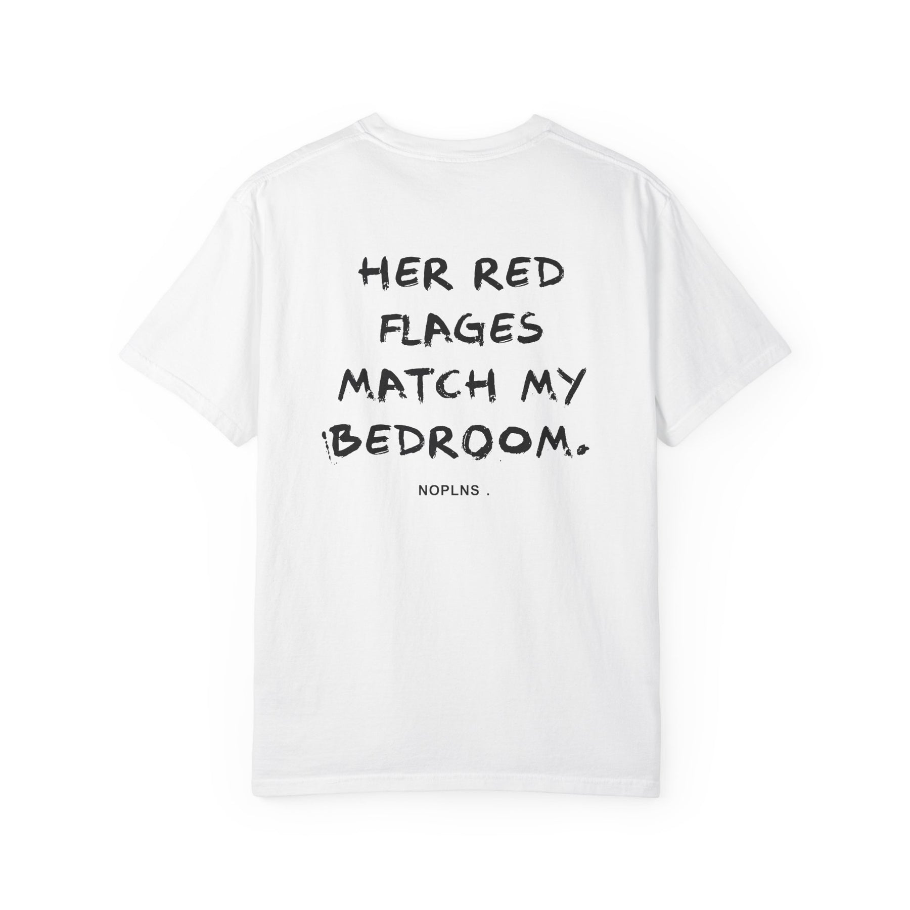 HER RED FLAGS MATCH MY BEDROOM.