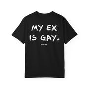 MY EX IS GAY.