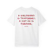 A Girlfriend Is Temporary. A Hot Ex Is Forever.