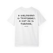 A Girlfriend Is Temporary. A Hot Ex Is Forever.