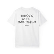 DADDY'S WORST INVESTMENT