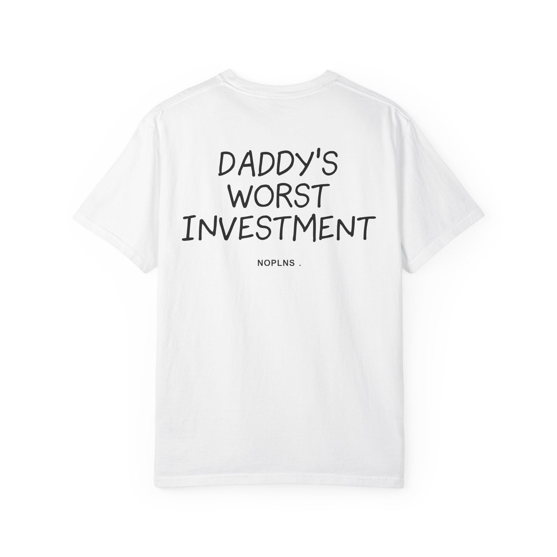 DADDY'S WORST INVESTMENT