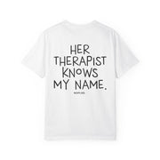 HER THERAPIST KNOWS MY NAME.