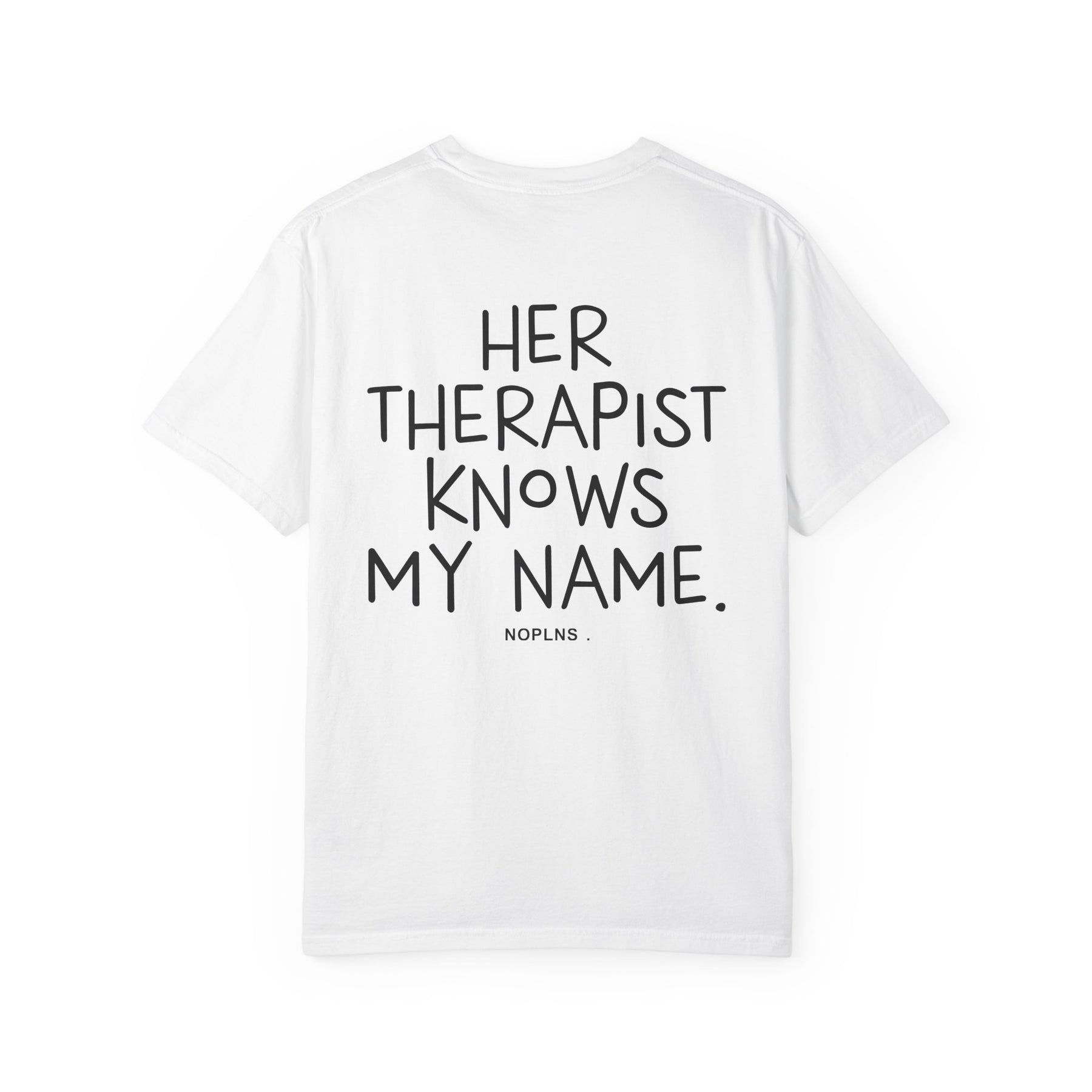 HER THERAPIST KNOWS MY NAME.