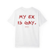 MY EX IS GAY.