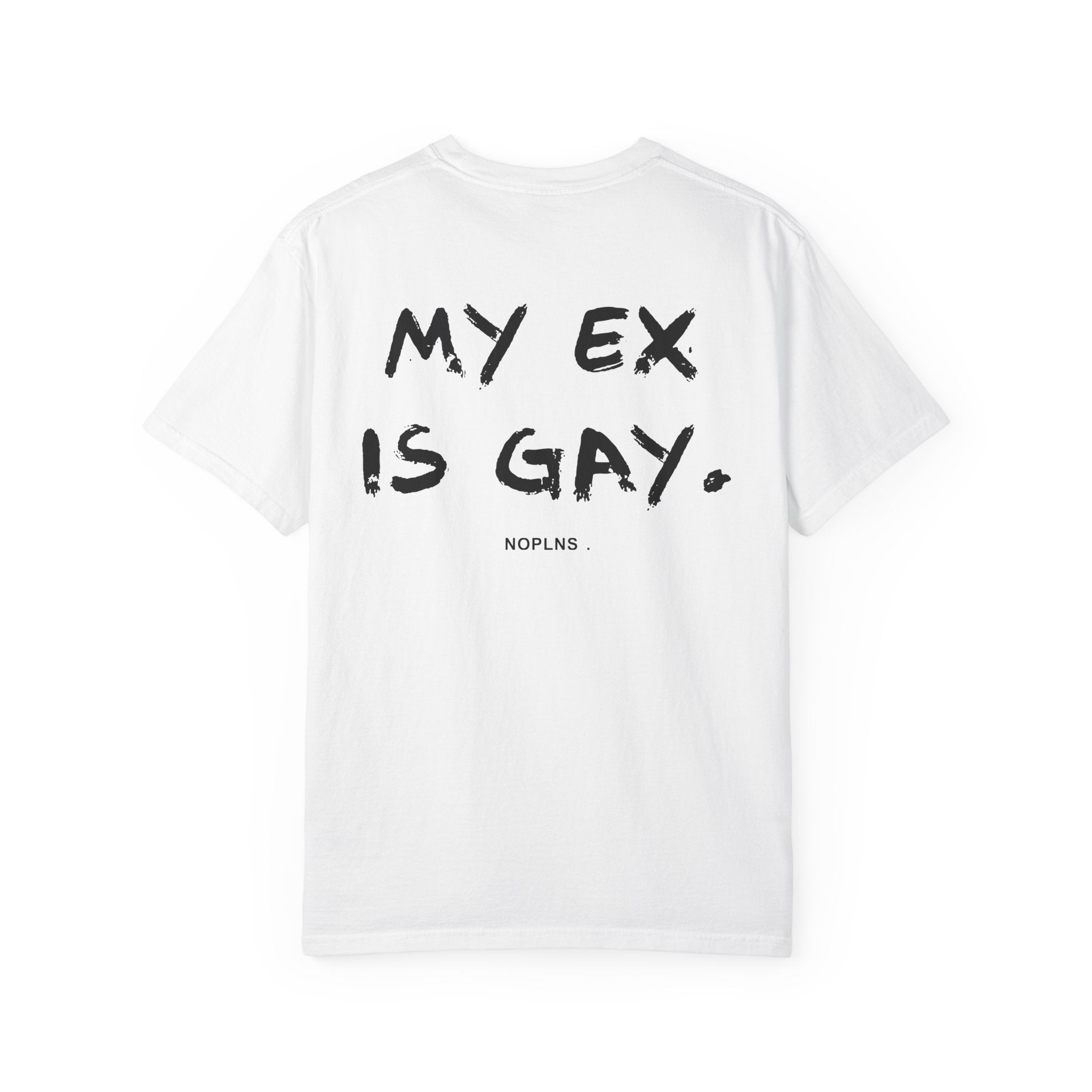 MY EX IS GAY.