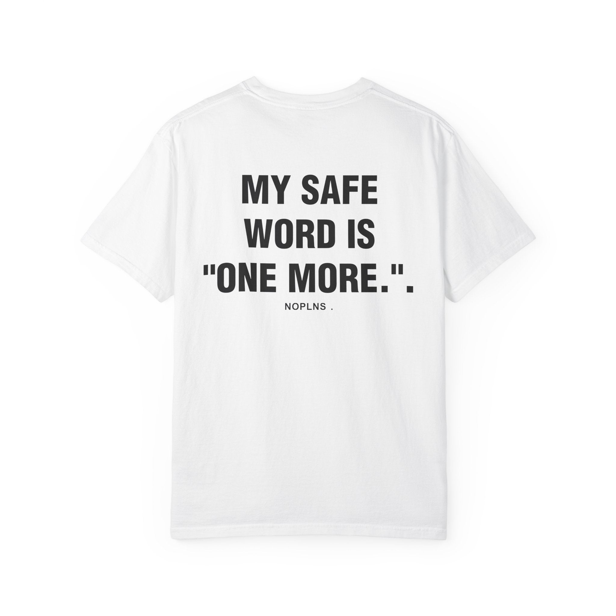 MY SAFE WORD IS "ONE MORE."