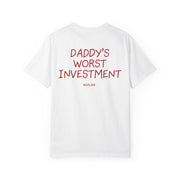 DADDY'S WORST INVESTMENT