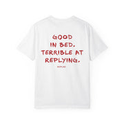 Good In Bed. Terrible At Replying.