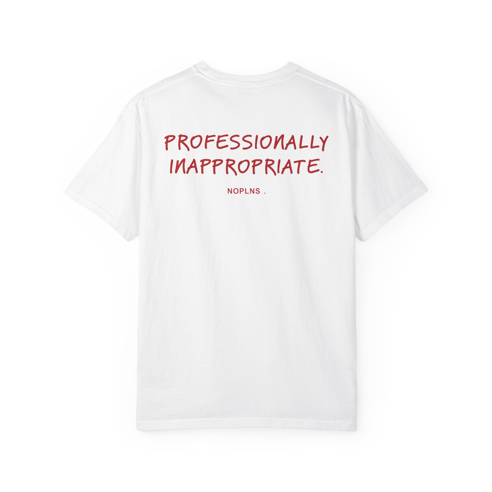 PROFESSIONALLY INAPPROPRIATE.
