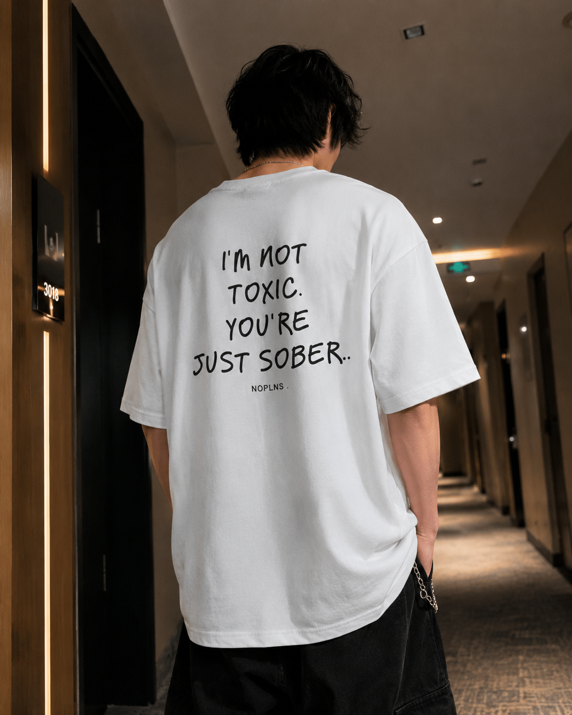 I'M NOT TOXIC. YOU'RE JUST SOBER.