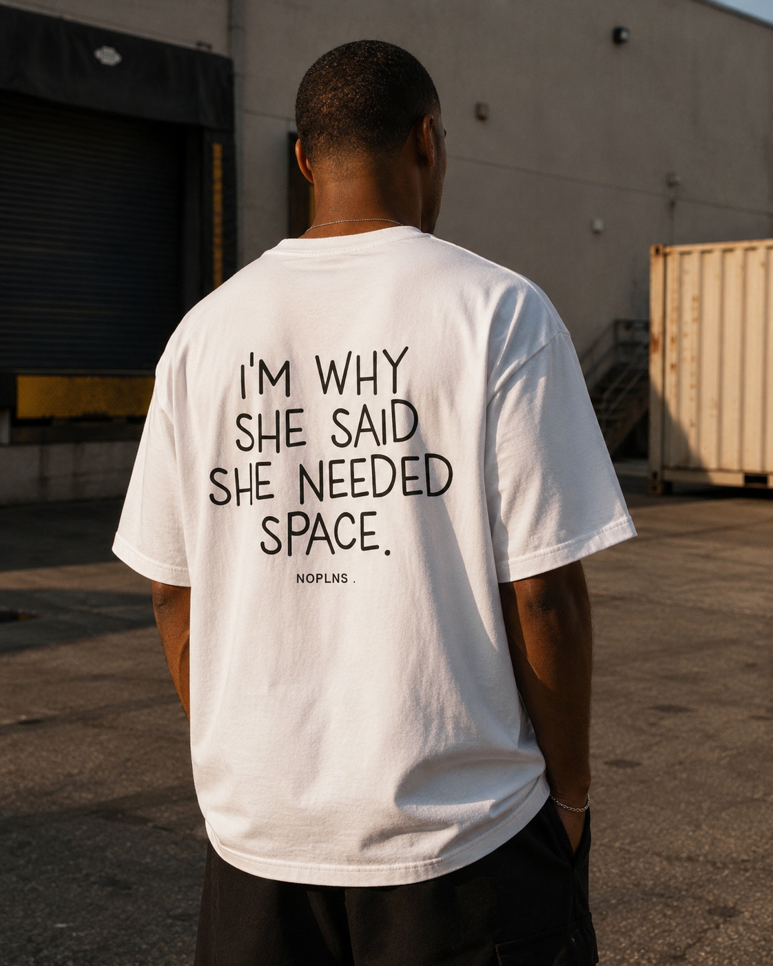 I'M WHY SHE SAID SHE NEEDED SPACE.