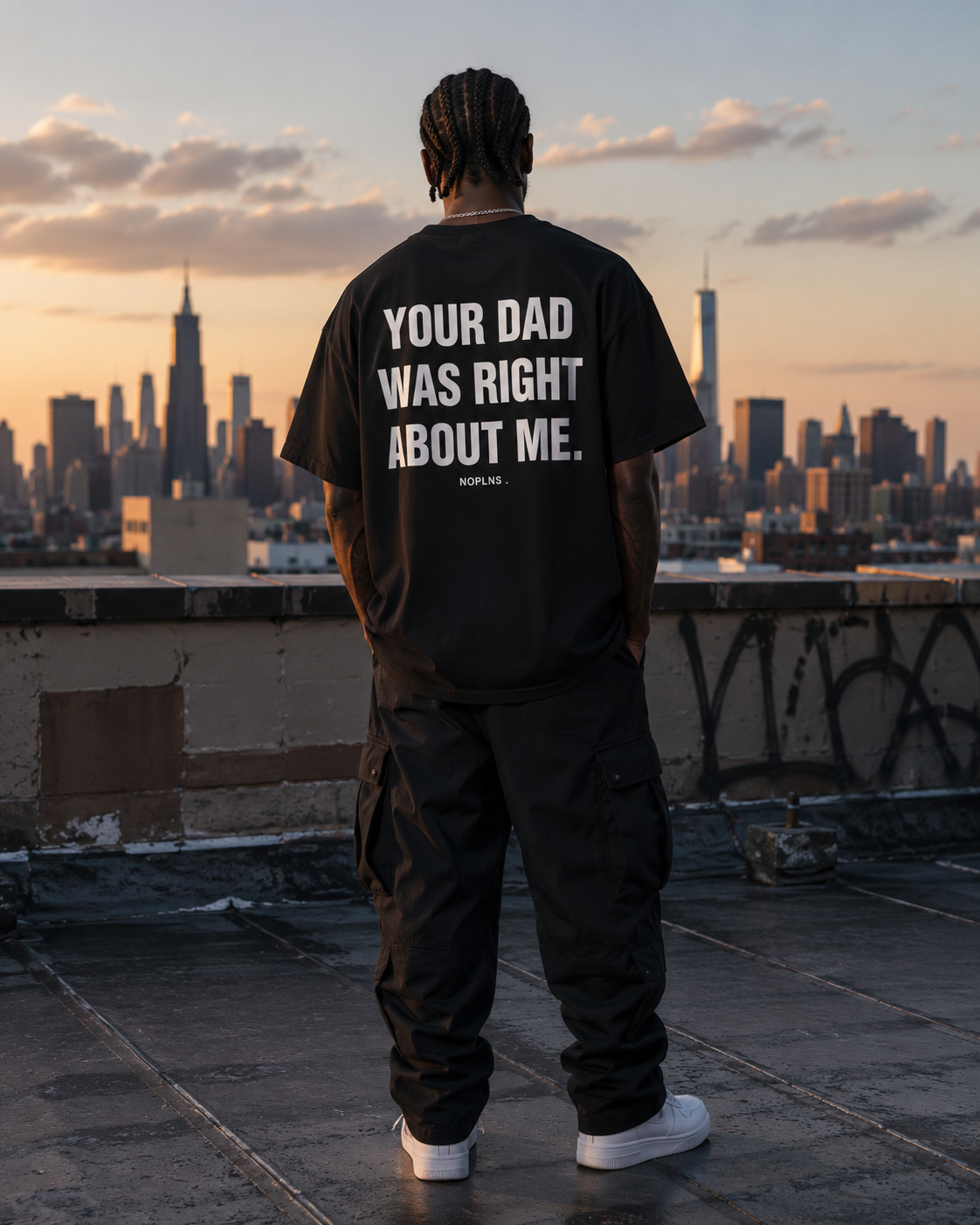 YOUR DAD WAS RIGHT ABOUT ME.