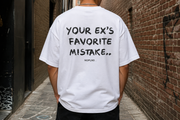YOUR EX'S FAVORITE MISTAKE.