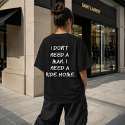 I DON'T NEED A MAN. I NEED A RIDE HOME.