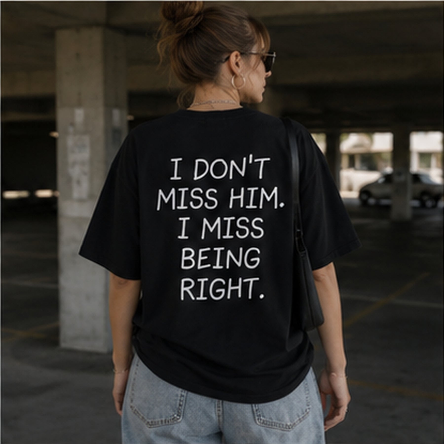 I DON'T MISS HIM. I MISS BEING RIGHT.