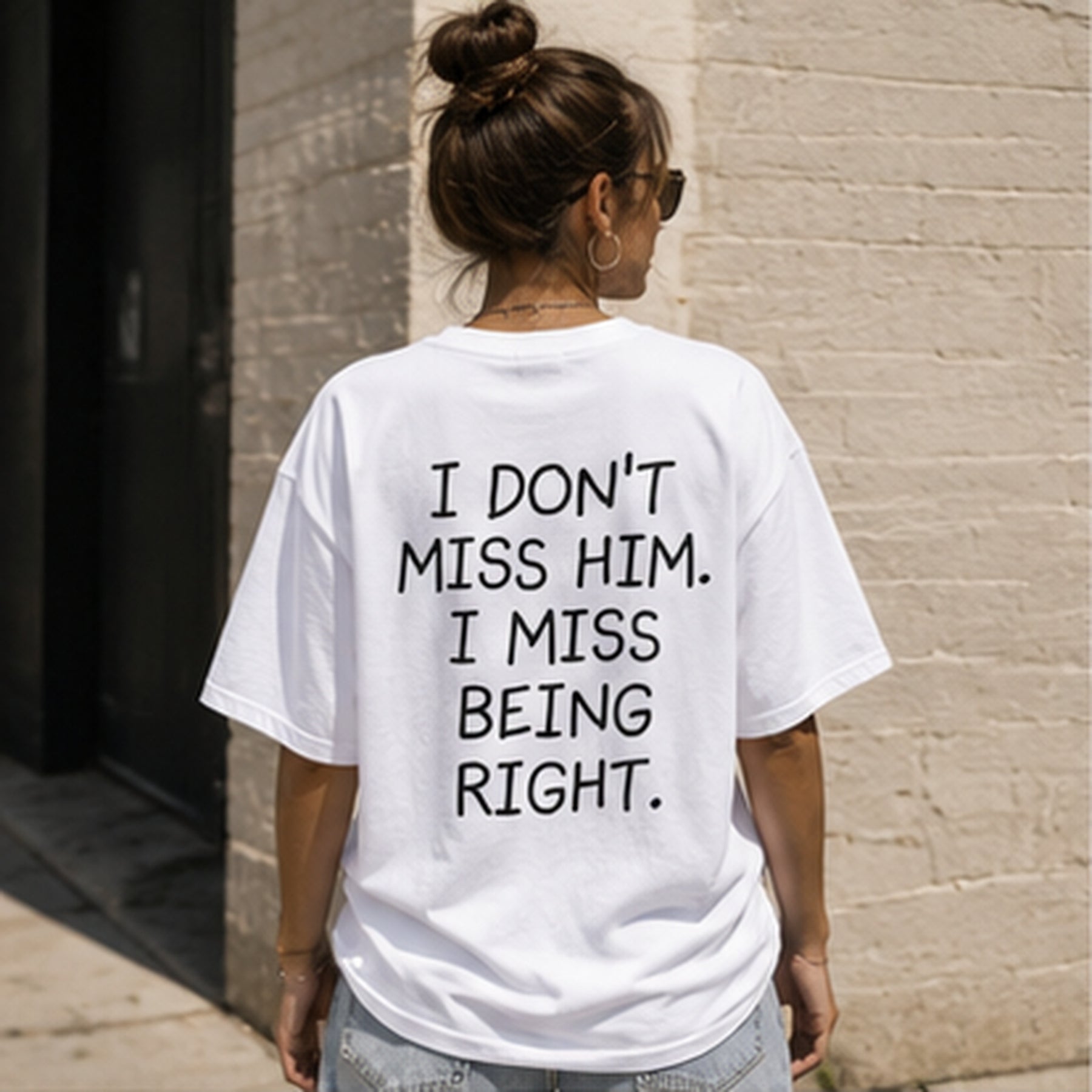 I DON'T MISS HIM. I MISS BEING RIGHT.