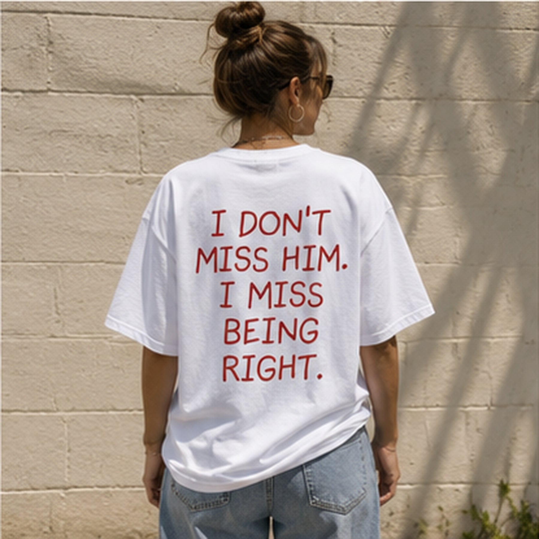 DON'T MISS HIM. I MISS BEING RIGHT.