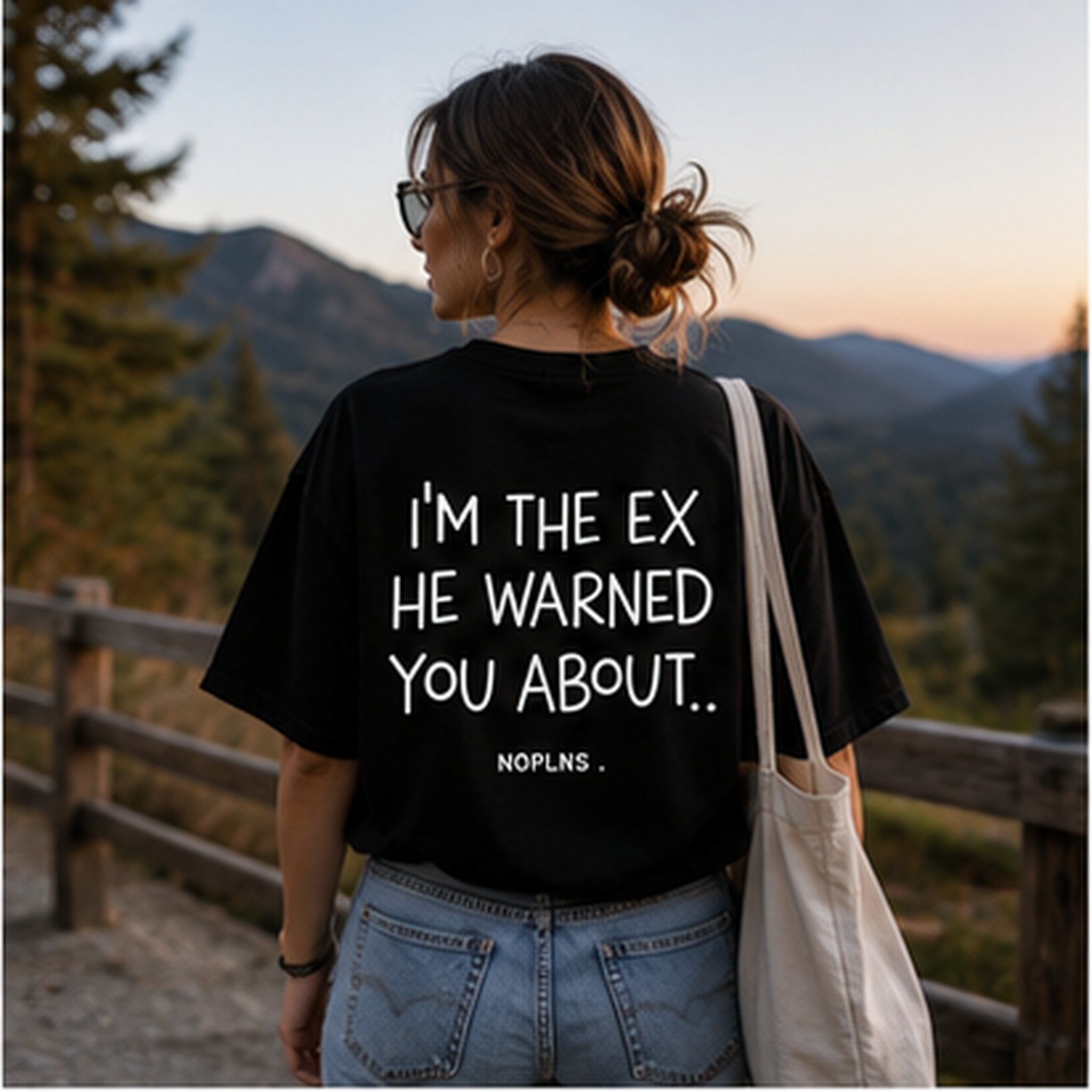 I'M THE EX HE WARNED YOU ABOUT.