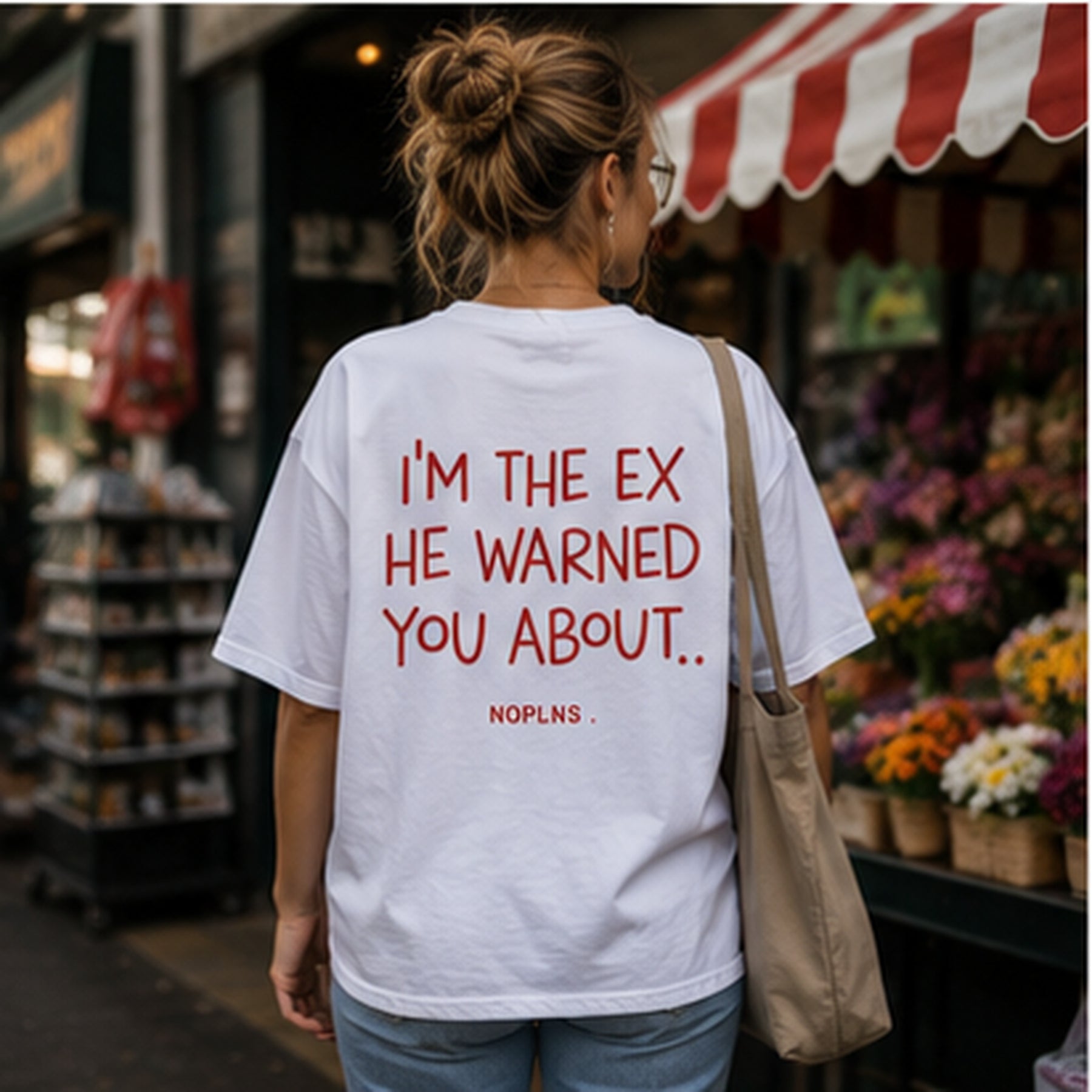 I'M THE EX HE WARNED YOU ABOUT.