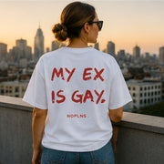 MY EX IS GAY.
