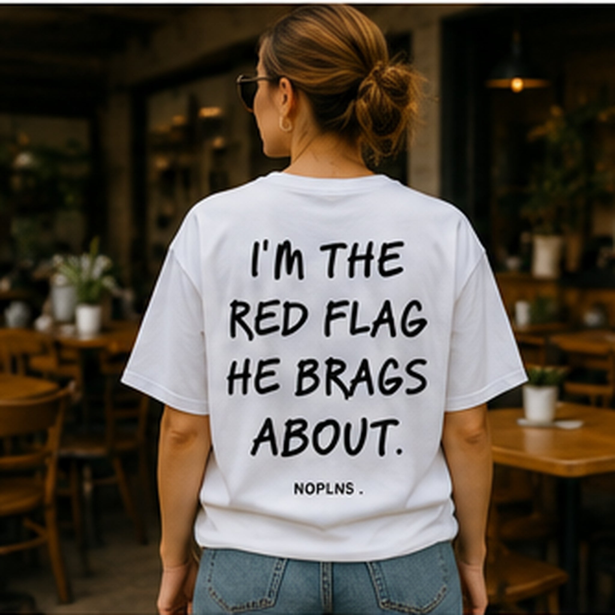 I'M THE RED FLAG HE BRAGS ABOUT.