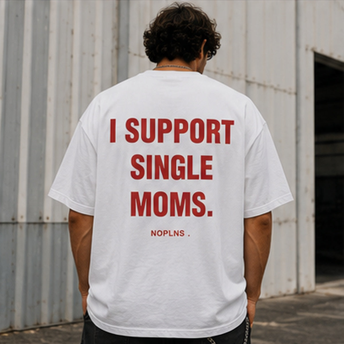 I SUPPORT SINGLE MOMS.